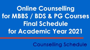 Online Counselling for MBBS / BDS & PG Courses Final Schedule for Academic Year 2021